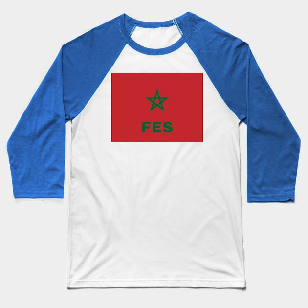 Fes City in Moroccan Flag Baseball T-Shirt by aybe7elf